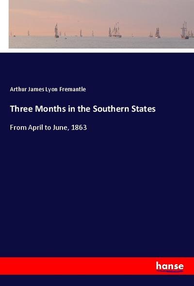 Three Months in the Southern States