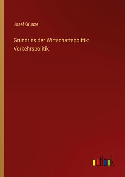 Grundriss der Wirtschaftspolitik: Verkehrspolitik