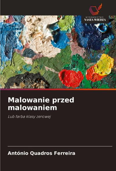 Malowanie przed malowaniem