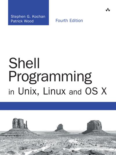 Shell Programming in Unix, Linux and OS X