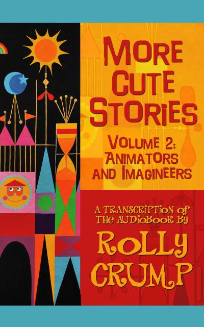 More Cute Stories Vol. 2: Animators and Imagineers