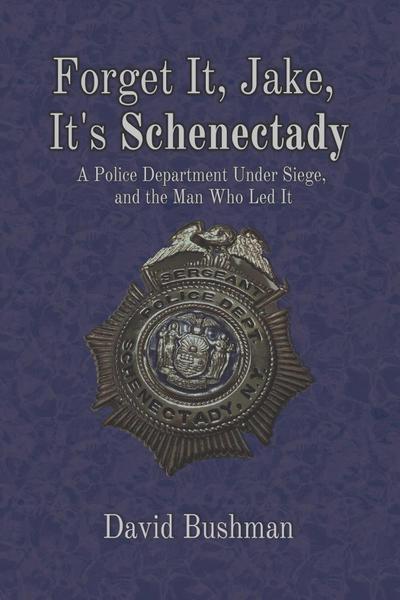 Forget It, Jake, It’s Schenectady