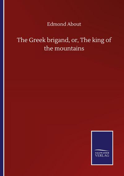 The Greek brigand, or, The king of the mountains