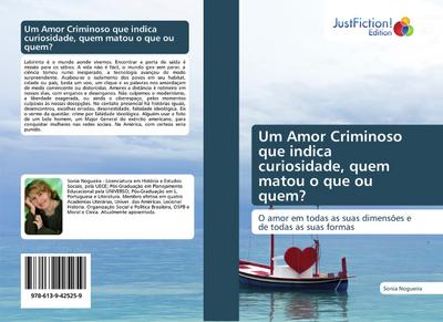 Um Amor Criminoso que indica curiosidade, quem matou o que ou quem? - Sonia Nogueira