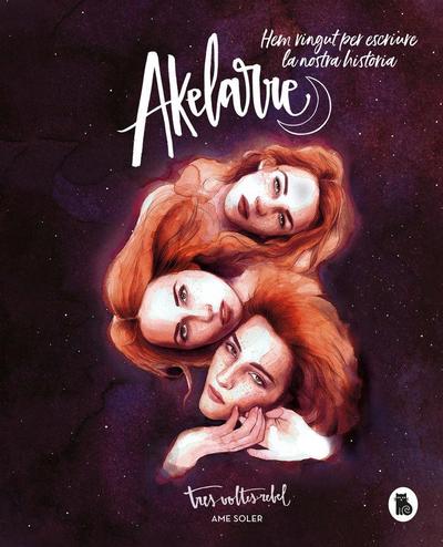 Akelarre : hem vingut per escriure la nostra història