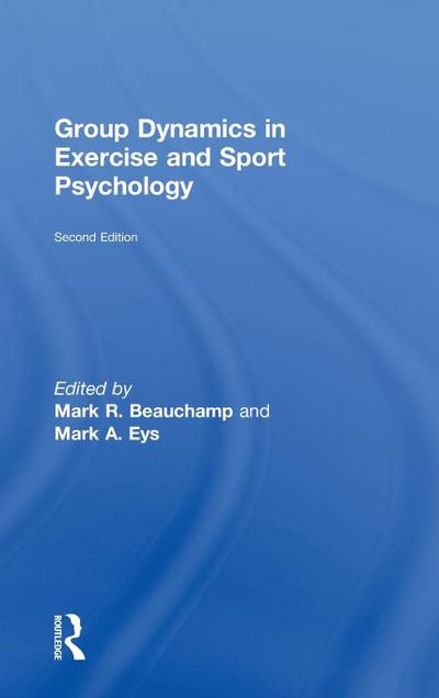 Group Dynamics in Exercise and Sport Psychology