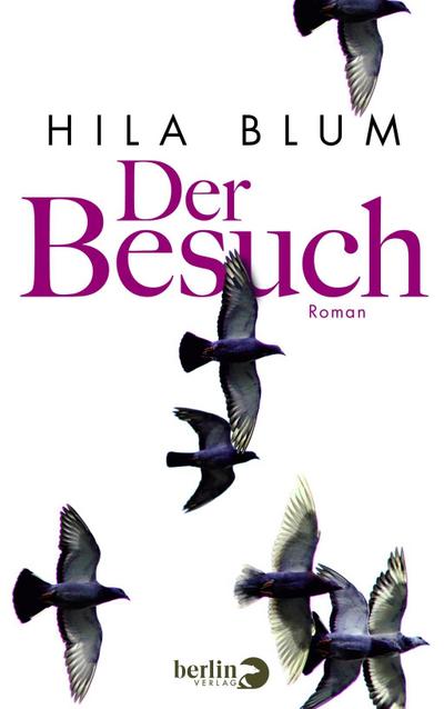 Der Besuch: Roman