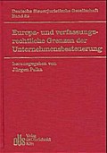 Europa- und verfassungsrechtliche Grenzen der Unternehmensbesteuerung