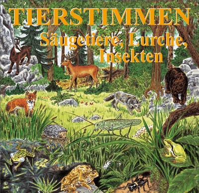 Tierstimmen: Säugetiere, Lurche, Insekten, 1 Audio-CD