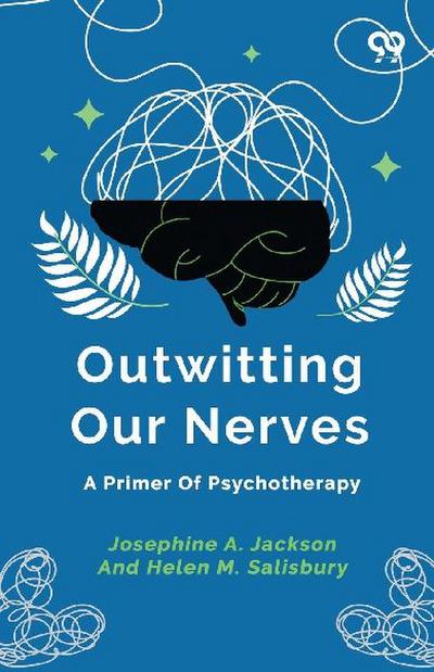 Outwitting Our Nerves