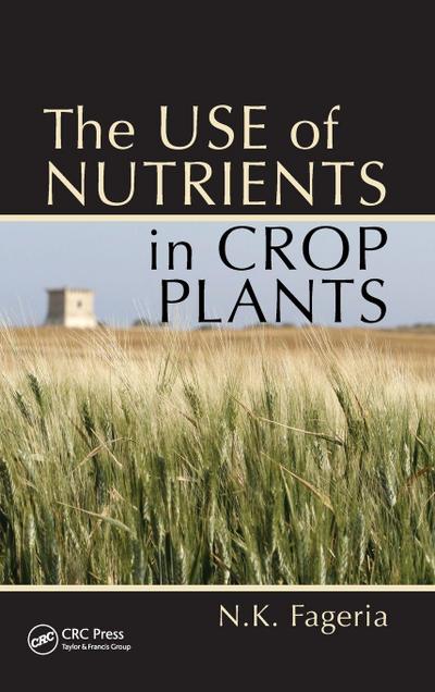 The Use of Nutrients in Crop Plants
