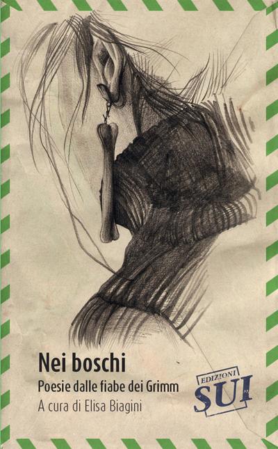 Nei boschi - Poesie dalle fiabe dei Grimm