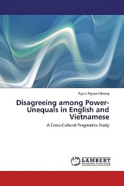 Disagreeing among Power-Unequals in English and Vietnamese