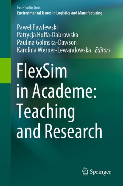 FlexSim in Academe: Teaching and Research