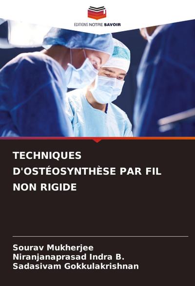 TECHNIQUES D’OSTÉOSYNTHÈSE PAR FIL NON RIGIDE
