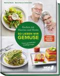 Kochen mit Martina und Moritz - So lieben wir Gemüse
