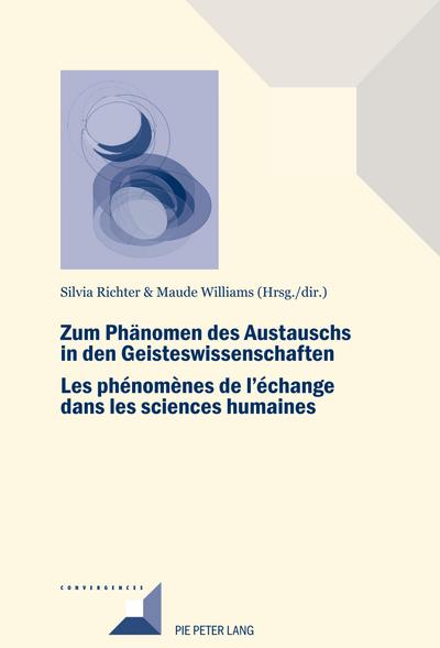 Zum Phaenomen des Austauschs in den Geistwissenschaften/Les phénomènes de l’échange dans les sciences humaines