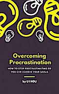 Overcoming Procrastination