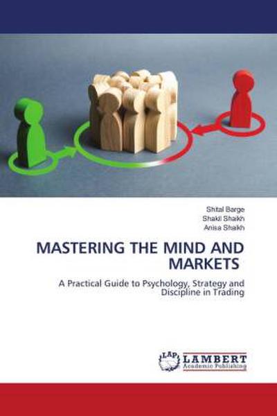MASTERING THE MIND AND MARKETS