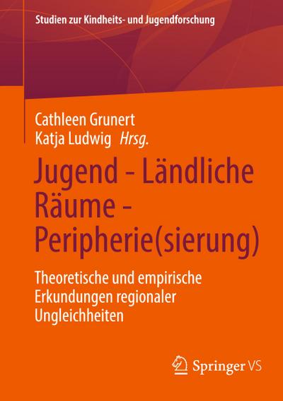 Jugend - Ländliche Räume - Peripherie(sierung)