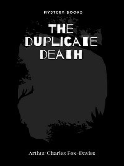 The duplicate death