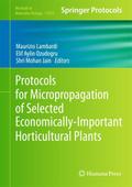 Protocols for Micropropagation of Selected Economically-Important Horticultural Plants