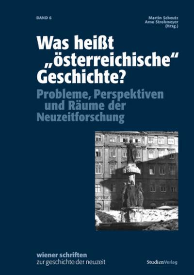 Was heißt "österreichische" Geschichte?
