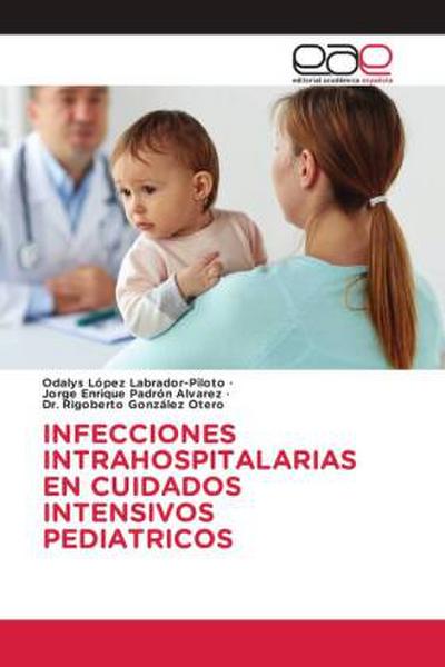 INFECCIONES INTRAHOSPITALARIAS EN CUIDADOS INTENSIVOS PEDIATRICOS