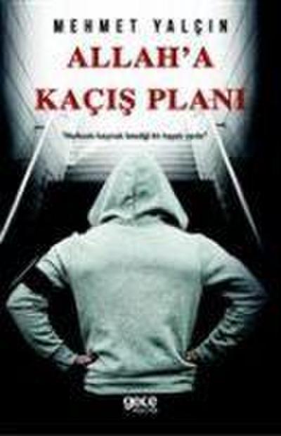 Allaha Kacis Plani