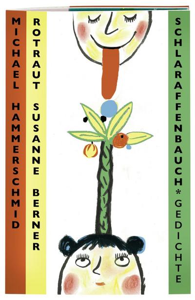 Schlaraffenbauch: Gedichte (Die Tollen Hefte)