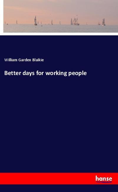 Better days for working people