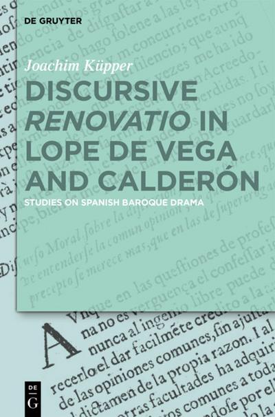 Discursive Renovatio in Lope de Vega and Calderón