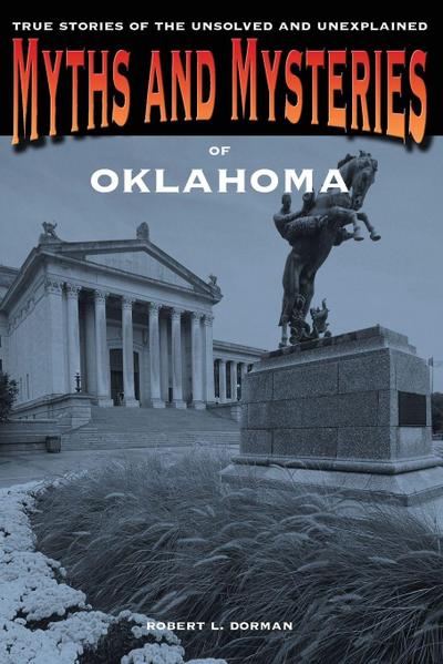 Myths and Mysteries of Oklahoma