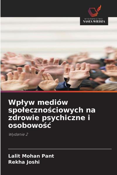 Wp¿yw mediów spo¿eczno¿ciowych na zdrowie psychiczne i osobowo¿¿