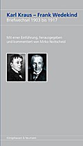 Karl Kraus/Frank Wedekind - Briefwechsel 1903 bis 1917