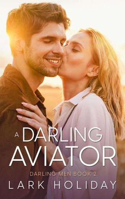 A Darling Aviator (Darling Men, #2)