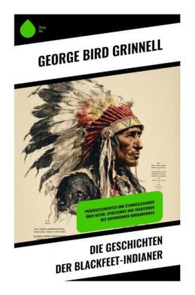 Die Geschichten der Blackfeet-Indianer