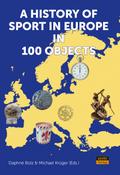 A History of Sport in Europe in 100 Objects