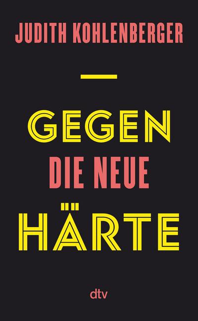 Gegen die neue Härte