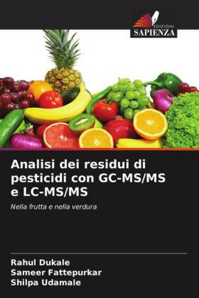 Analisi dei residui di pesticidi con GC-MS/MS e LC-MS/MS