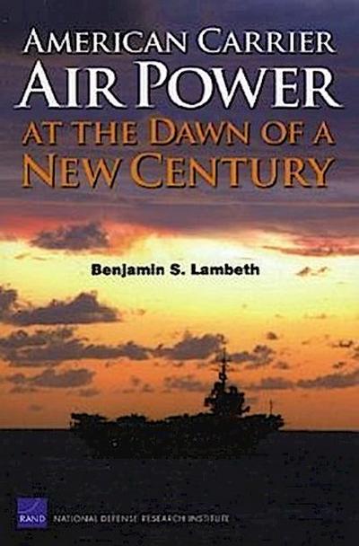 American Carrier Air Power at the Dawn of a New Century