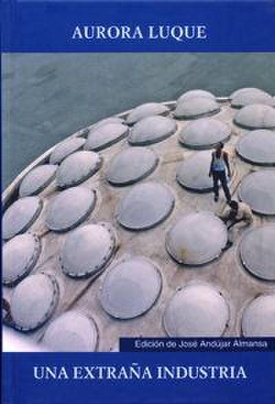 Una extraña industria : (de poética y poetas)