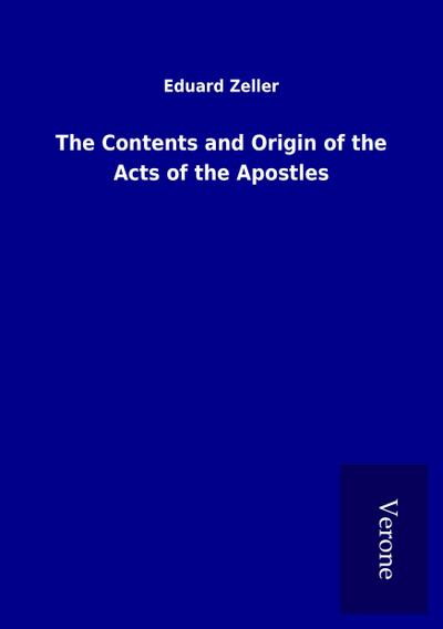 The Contents and Origin of the Acts of the Apostles