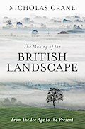 The Making Of The British Landscape