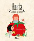 Huerta, cosecha lo que siembras