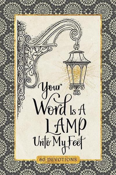 YOUR WORD IS A LAMP UNTO MY FE