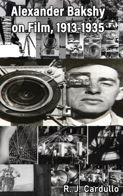Alexander Bakshy on Film, 1913-1935 (hardback)