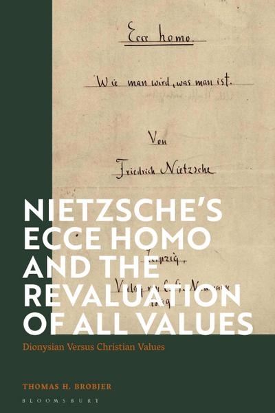 Nietzsche’s ’Ecce Homo’ and the Revaluation of All Values