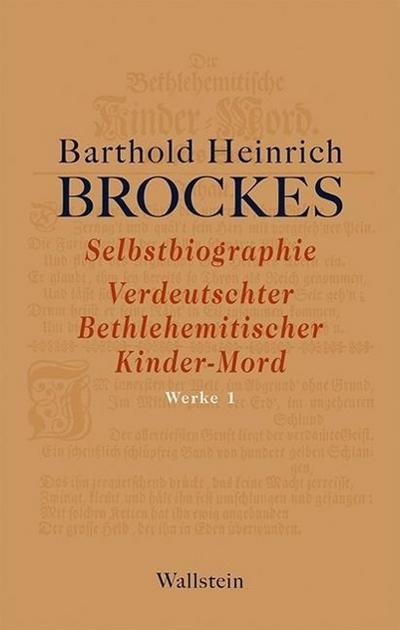 Brockes, B: Werke 1/Selbstbiographie