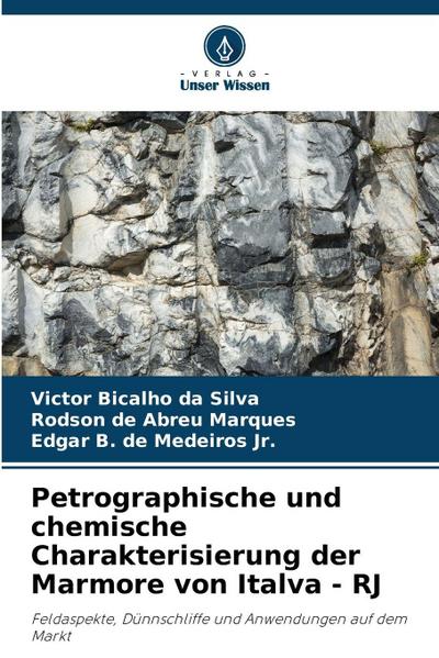 Petrographische und chemische Charakterisierung der Marmore von Italva - RJ